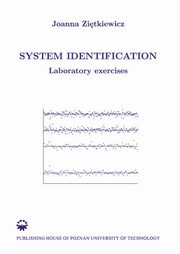 System identification. Laboratory exercises, Joanna Zitkiewicz