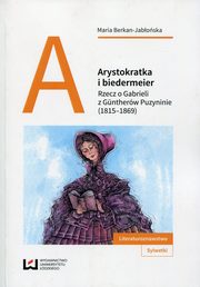 Arystokratka i biedermeier, Maria Berkan-Jaboska