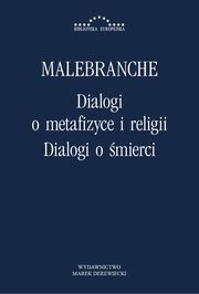Dialogi o metafizyce i religii. Dialogi o mierci, Nicolas Malebranche