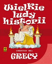 ksiazka tytu: Wielkie ludy historii. Grecy autor: Christian Hill