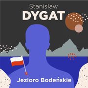 Jezioro Bodeskie, Stanisaw Dygat