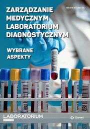 Zarzdzanie medycznym laboratorium diagnostycznym ? wybrane aspekty, Praca zbiorowa