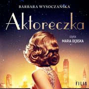 ksiazka tytu: Aktoreczka autor: Barbara Wysoczaska