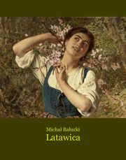 Latawica, Micha Baucki