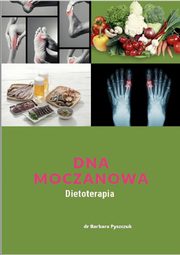 Dna Moczanowa Dietoterapia, Barbara Pyszczuk