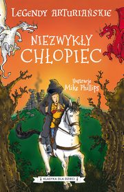 Legendy arturiaskie. Tom 1. Niezwyky chopiec, Autor nieznany