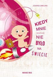 Kiedy mnie jeszcze nie byo na wiecie, Joanna Omilian