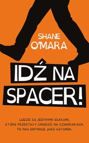 Id na spacer!, Shane O?mara