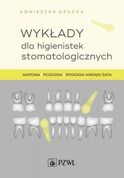 Wykady dla higienistek stomatologicznych, 