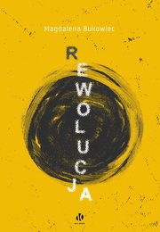 Rewolucja, Magdalena Bukowiec