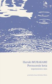 Porzucenie kota. Wspomnienie o ojcu, Haruki Murakami