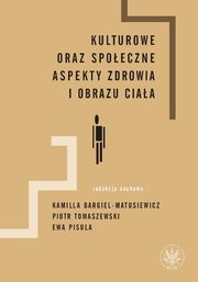 Kulturowe oraz spoeczne aspekty zdrowia i obrazu ciaa, 