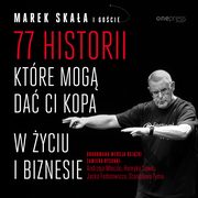 77 historii, ktre mog da Ci kopa w yciu i biznesie, Marek Skaa