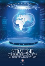 Strategie cyberbezpieczestwa wspczesnego wiata, Katarzyna Chaubiska-Jentkiewicz, Agnieszka Brzostek