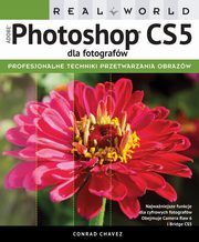 Real World Adobe Photoshop CS5 dla fotografw, Conrad Chavez