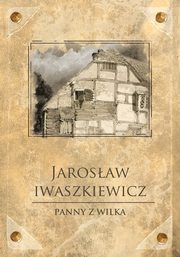 Panny z Wilka, Jarosaw Iwaszkiewicz