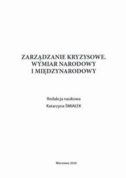Zarzdzanie kryzysowe. Wymiar narodowy i midzynarodowy, 