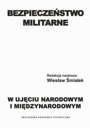 Bezpieczestwo militarne w ujciu narodowym i midzynarodowym, 