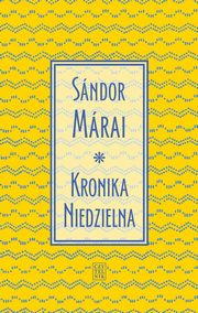 ksiazka tytu: Kronika Niedzielna autor: Sandor Marai