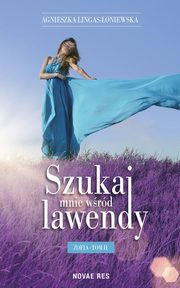 Szukaj mnie wrd lawendy Zofia Tom 2, Agnieszka Lingas-oniewska