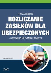 Rozliczanie zasikw dla ubezpieczonych ? odpowiedzi na pytania z praktyki, Infor Pl