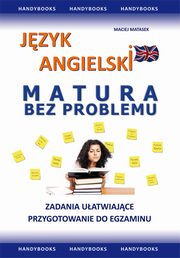 ksiazka tytu: Jzyk angielski MATURA BEZ PROBLEMU autor: Maciej Matasek