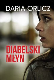 Diabelski myn, Daria Orlicz