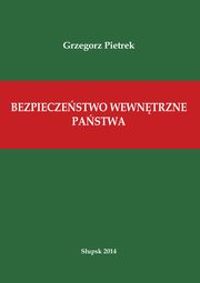 Bezpieczestwo wewntrzne pastwa, Grzegorz Pietrek