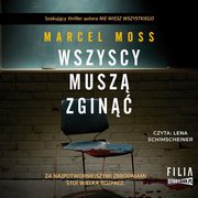 Wszyscy musz zgin, Marcel Moss