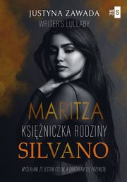 Maritza. Ksiniczka rodziny Silvano, Justyna Zawada