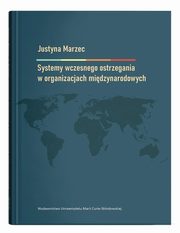 Systemy wczesnego ostrzegania w organizacjach midzynarodowych, Justyna Marzec