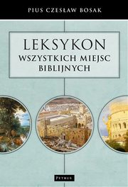 Leksykon wszystkich miejsc biblijnych, Czesaw Bosak