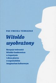 ksiazka tytu: Witoldo wyobraony autor: Pau Freixa Terradas