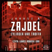 Cylinder van Troffa, Janusz Andrzej Zajdel