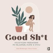Good Sh*t, Julia Blohberger, Roos Neeter