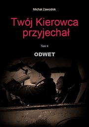 Twj kierowca przyjecha tom II Odwet, Micha Zawodnik