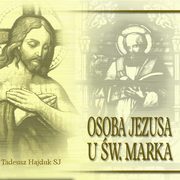 Osoba Jezusa u w. Marka, Tadeusz Hajduk