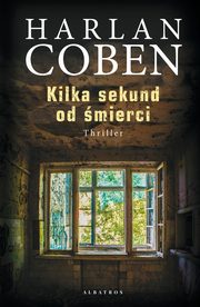 Kilka sekund od mierci, Harlan Coben