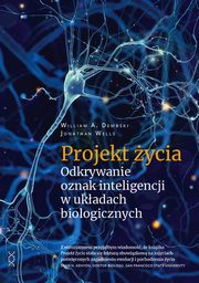 Projekt ycia, William A. Dembski, Jonathan Wells