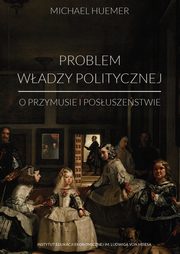 Problem wadzy politycznej, Michael Huemer