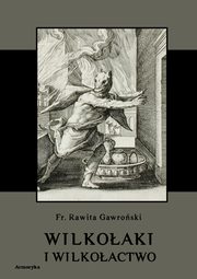 Wilkoaki i wilkoactwo, Franciszek Rawita Gawroski