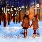 Wybaczam ci, Adriana Rak