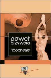 Ricochette, Pawe Przywara