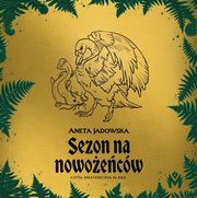 Sezon na nowoecw, Aneta Jadowska