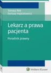 ksiazka tytu: Lekarz a prawa pacjenta. Poradnik prawny autor: Tomasz Rek, Dariusz Hajdukiewicz