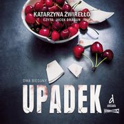 ksiazka tytu: Dwa bieguny. Tom 3. Upadek autor: Katarzyna wireo