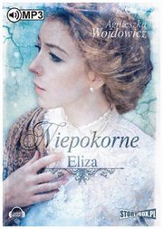 Niepokorne. Eliza, Agnieszka Wojdowicz