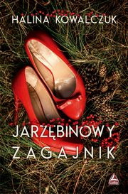 Jarzbinowy zagajnik, Halina Kowalczuk