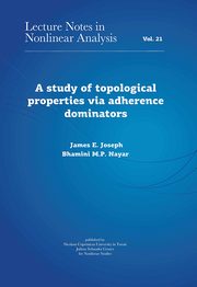 A study of topological properties via adherence dominators, James E. Joseph, Bhamini M. P. Nayar