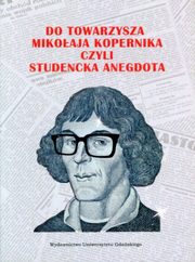 Do Towarzysza Mikoaja Kopernika czyli studencka anegdota, Marek Andrzejewski